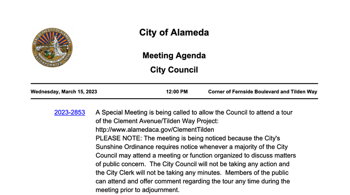 Brown Act notice that Alameda City Council will be attending a tour of the Clement Ave/Tilden Way project area. 